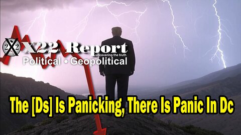 Dave Report Situation Update: The [Ds] Is Panicking, There Is Panic In Dc, Justice Must Be Served