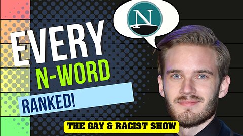 100 N-Words RANKED! | The Gay & Racist Show