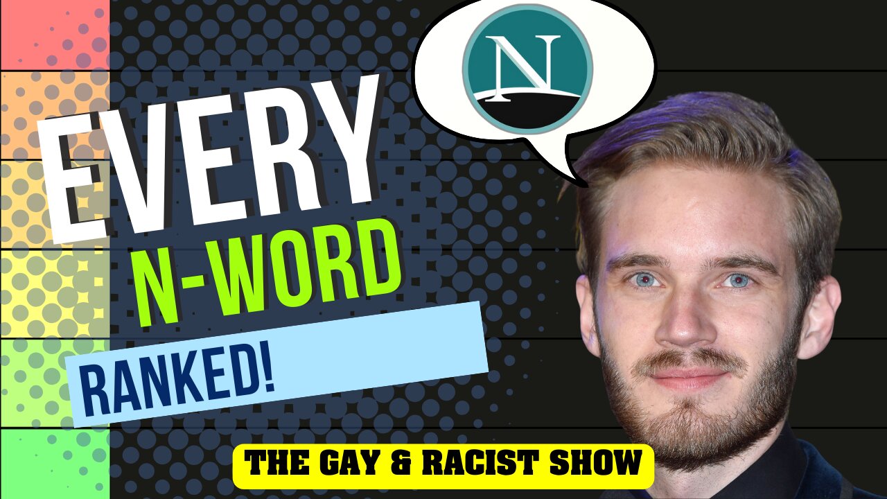100 N-Words RANKED! | The Gay & Racist Show
