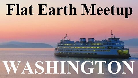 [archive] Flat Earth meetup Washington June 12, 2021 with Mark Sargent ✅