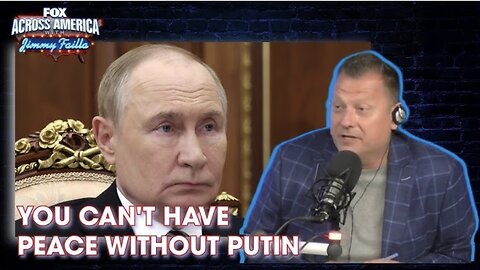 FOX Across America | You Can’t Have Peace Without Putin