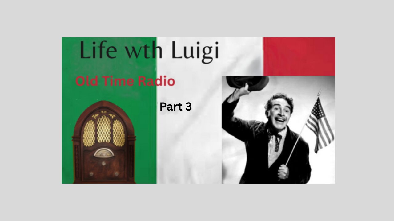 Life with Luigi: Part 3. 25 Episodes from the Golden Age of Radio