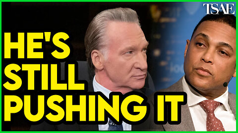 DON LEMON TELLS BILL MAHER HUGE FACTION OF MAGA IS REALLY RACIST