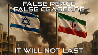 False Peace/ False Ceasefire: It Will Not Last - Truth Today 06-25-25