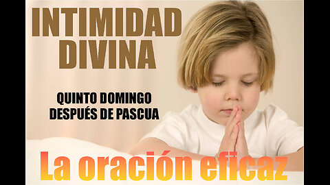 QUINTO DOMINGO DESPUES DE PASCUA