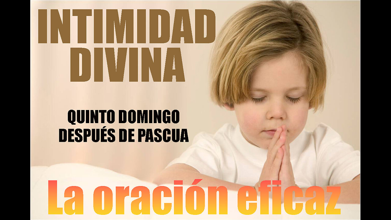 QUINTO DOMINGO DESPUES DE PASCUA
