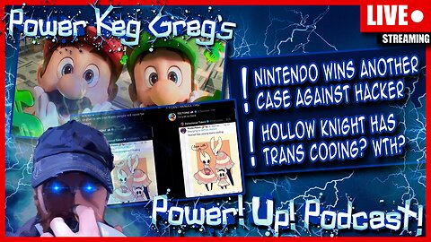 Nintendo Wins Another Case Against Hackersl Hollow Knight Is Trans Coded? | Power!Up!Podcast!