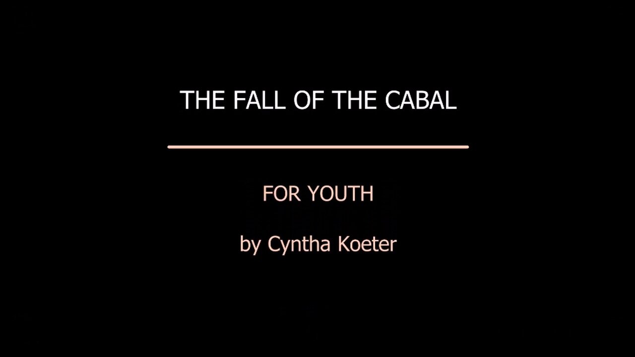 The Fall of the Cabal for YOUTH - Part 1
