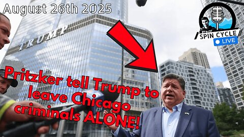 CNN's Stubborn Spin, Trump's Flag Fury, and Pritzker's Chicago Standoff: Spin Cycle LIVE! 8/26/25