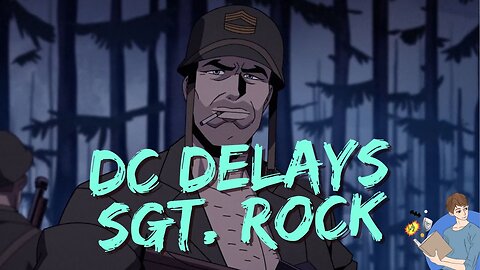 Why Did DC Studios Delay The Sgt. Rock Movie?