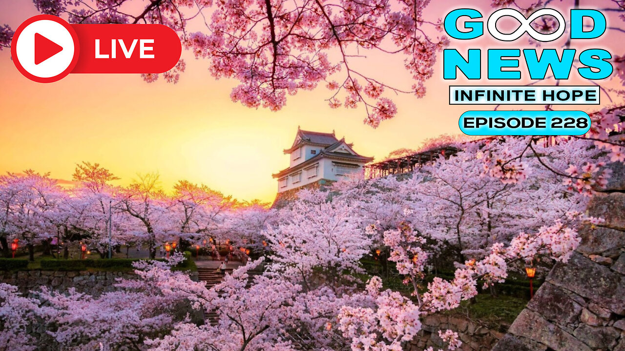 GOOD NEWS - Infinite Hope # 229