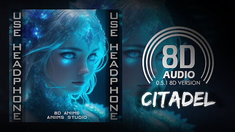 Boom Kitty & Waterflame - Citadel (8D AUDIO) 🎧