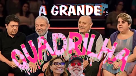 A GRANDE QUADRILHA.🤪