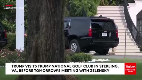 Trump Visits Golf Club In Sterling, Virginia, Before Tomorrow’s Meeting With Zelensky, EU Leaders