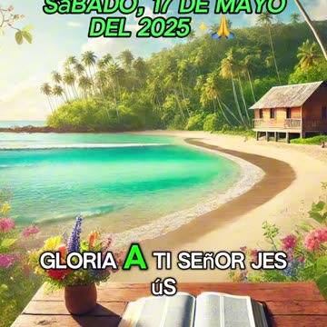 🙏✨Evangelio de hoy Sábado, 17 de Mayo del 2025✨🙏