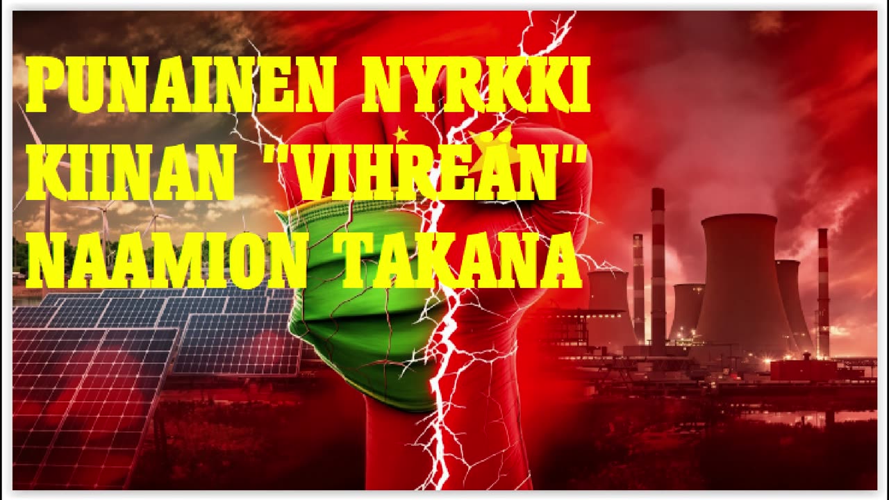 Punainen nyrkki Kiinan vihreän naamion takana