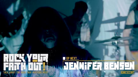 Ignescent's Jennifer Benson is Up Next on Rock Your Faith Out!