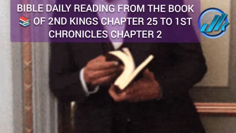 BIBLE DAILY READING FROM THE BOOK 📚 OF 2ND KINGS CHAPTER 25 TO 1ST CHRONICLES CHAPTER 2