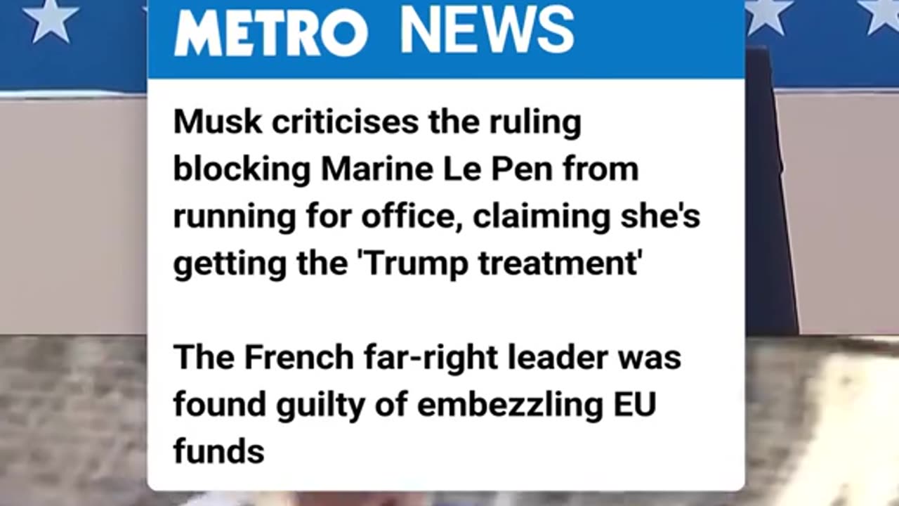 Elon Musk criticised a court ruling blocking Marine Le Pen from running for office