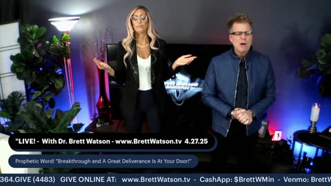 Dr. Brett & Marianne Watson! Prophecy "Breakthrough and A Great Deliverance..."