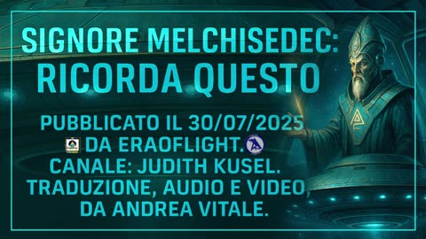 ⚡️⚡️⚡️SIGNORE MELCHISEDEC: RICORDA QUESTO