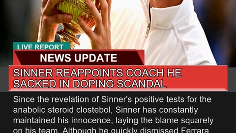 Sinner Reappoints Coach He Sacked in Doping Scanda