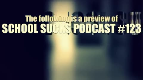 How School Teaches Blind Trust For Government (Podcast 123 Video Preview)