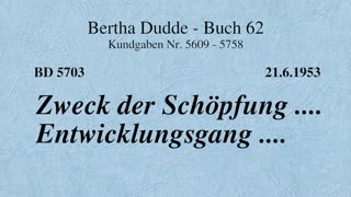 BD 5703 - ZWECK DER SCHÖPFUNG .... ENTWICKLUNGSGANG ....