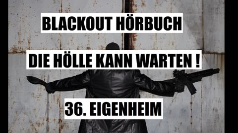 BLACKOUT HÖRBUCH 36. EIGENHEIM