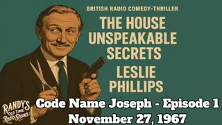 67-11-27 House Of Unspeakable Secrets Code Name Joseph Ep 1