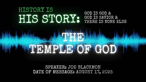 Joe Blackmon - History is His Story: The Temple of God