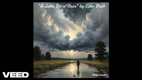 "A Little Bit of Rain" by Echo Drift