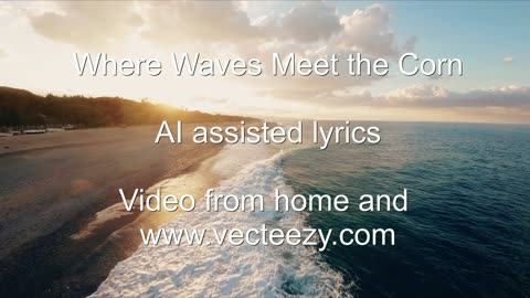 Where the Waves Meet the Corn