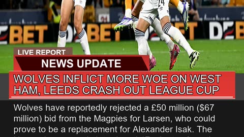 Wolves Inflict More Woe on West Ham Leeds Crash O