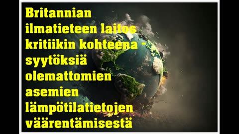 Britannian ilmatieteen laitosta syytetään olemattomien asemien lämpötilatietojen väärentämisestä