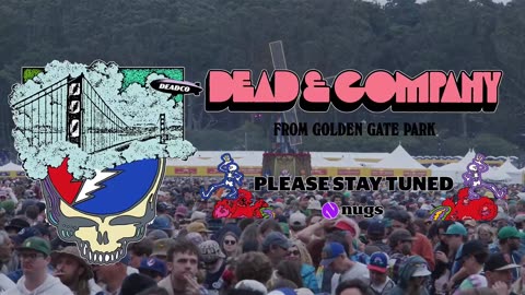 Dead & Company Set One Preview 8/1/2025 San Francisco, CA