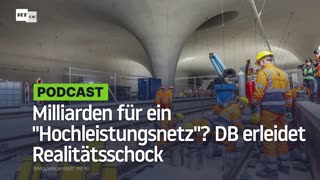 Milliarden für ein "Hochleistungsnetz"? DB erleidet Realitätsschock und verschiebt ihren Plan