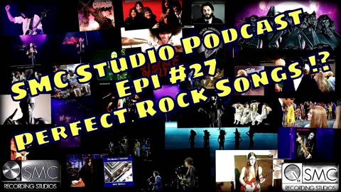 SMC Recording Studio - Podcast - Episode #27 - Perfect Songs!?