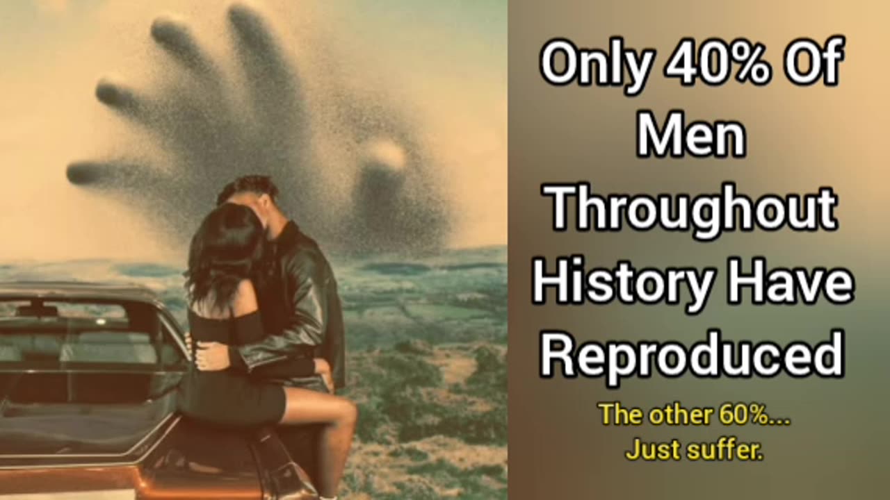 More Than 60% Of Men All Throughout History Haven't Reproduced