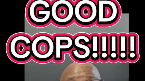 The No Good cops Mentality