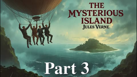 The Mysterious Island - Part 3 - Jules Verne