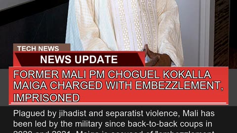 Former Mali Pm Choguel Kokalla Maiga Charged with