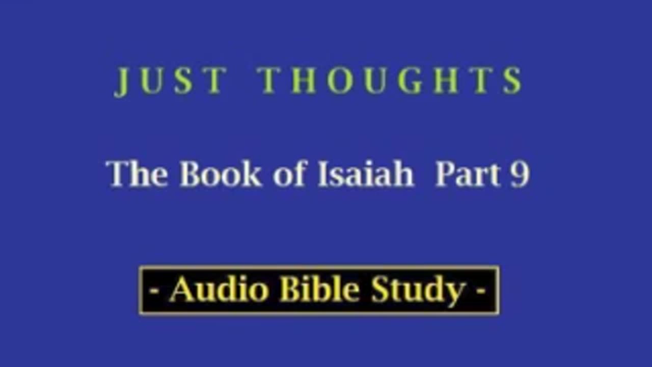 Just Thoughts - The Book of Isaiah Part 9 (2013) Retro