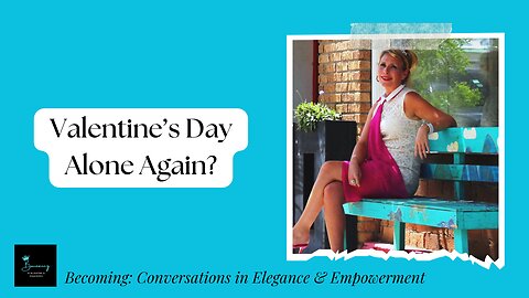 Healing & Thriving Through Valentine’s Day: Finding Love Within