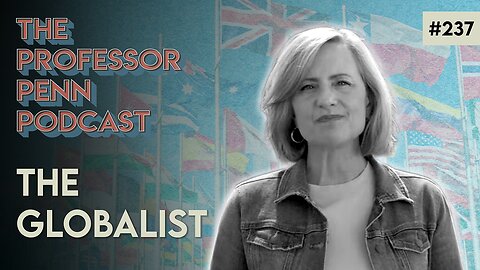"I'm Just Like You" | THE GLOBALIST w/ Professor Penn | EP237