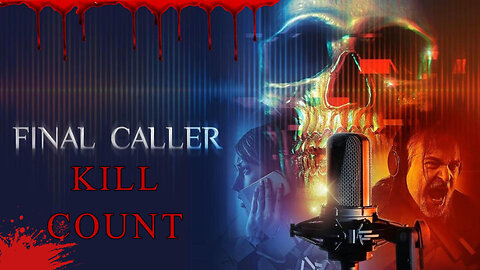 Final Caller (2020) KILL COUNT - S01