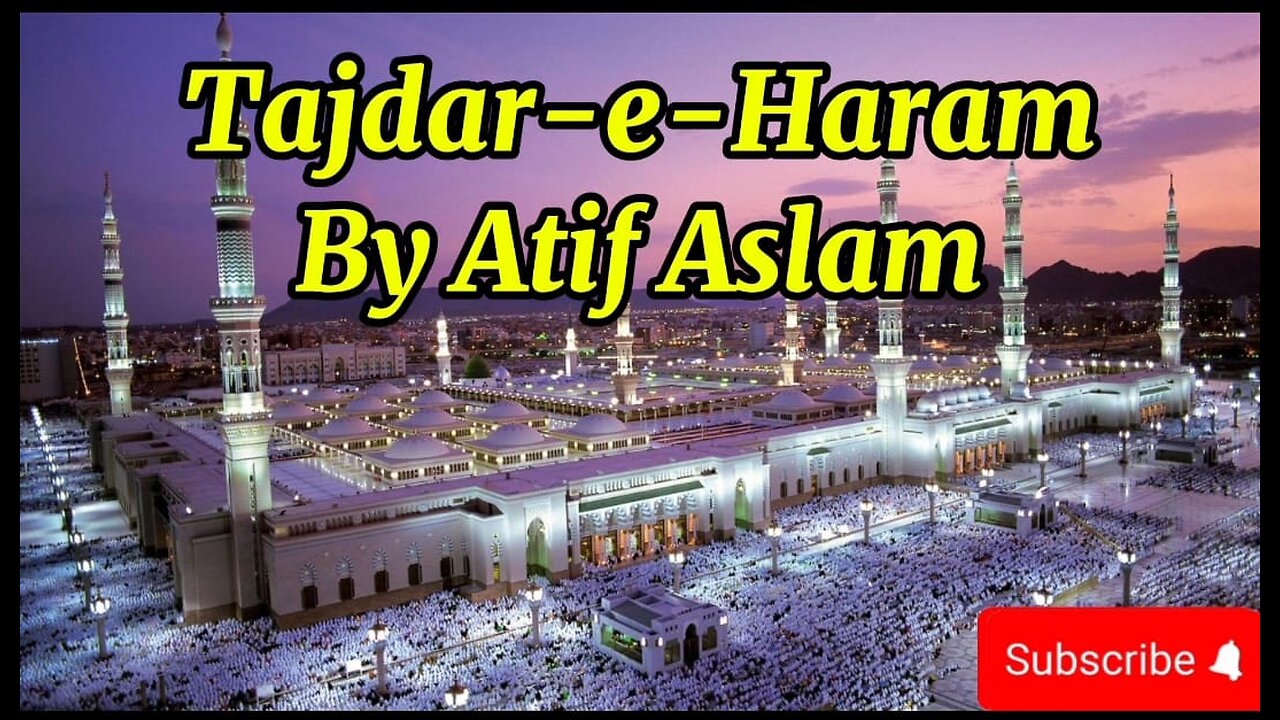 Tajdar-e-Haram| Atif Aslam | A tribute to Sabri Brothers
