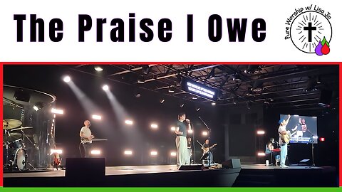The Praise I Owe | Owe You Praise | Pure Worship w/ Lisa Jo