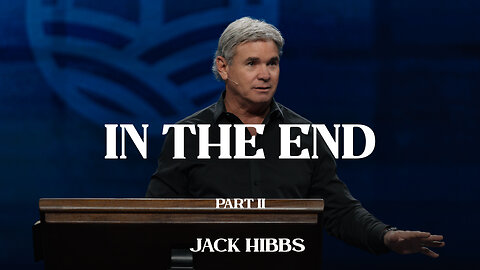 In the End - Part 2 (Hebrews 13:7-9)