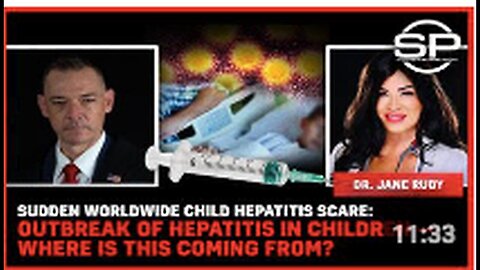 "Widespread Child Hepatitis Outbreak: Attempting to Trace Its Origins"